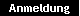 Anmeldung