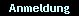 Anmeldung